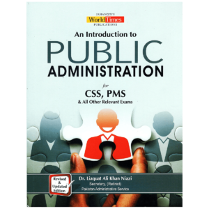 An Introduction to Public Administration By Dr. Liaquat Ali Khan Niazi JWT