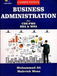 Competitive Business Administration By Muhammad Ali, Mahvish Moaz AH Publishers
