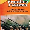 Frontline Pakistan: The Struggle with Militant Islam By Zahid Hussain