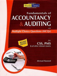 Fundamentals of Accountancy & Auditing With MCQs By Ahmad Naveed (JWT)