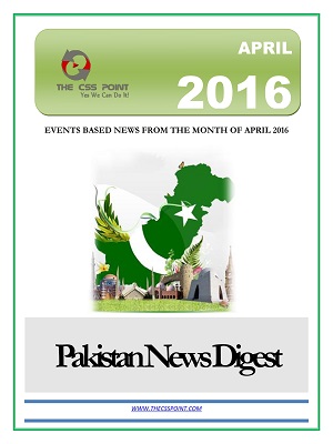 PAKISTAN-NEWS-DIGEST-APRIL-2016.jpg Monthly Pakistan News Digest – April, 2016 - Image 1
