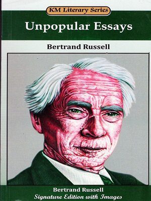 Unpopular Essays By Bertrand Russell (KM Literary Series) Unpopular Essays By Bertrand Russell (KM Literary Series)