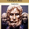 Oedipus Rex By Sophocles (KM Literary) Series Revised & Updated Edition