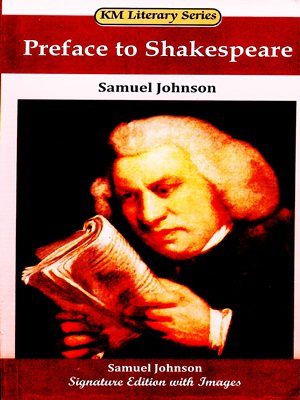 KM Literary Series, Preface To Shakespeare, Preface To Shakespeare By Samuel Johnson KM Literary Series, Samuel Johnson