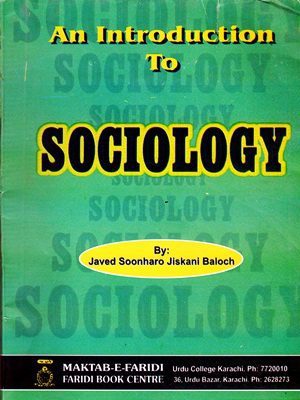 An Introduction to Sociology By Javed Soonharo Jiskani Baloch (Maktab-E-Faridi