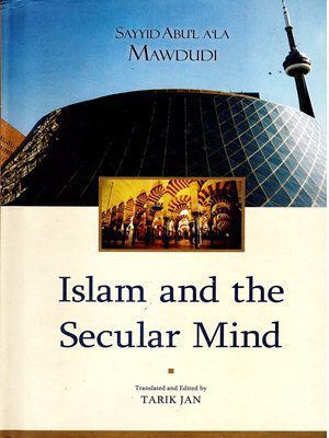 Islam And The Secular Mind By Tarik Jan (IRA) Islam And The Secular Mind By Tarik Jan (IRA)