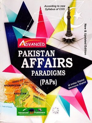 Pakistan Affairs Paradigms (PAPS) By Imtiaz Shahid (Advanced Publishers)