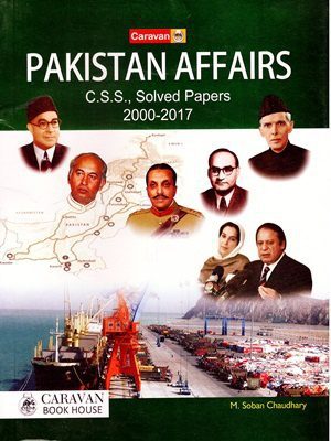 Pakistan Affairs Solved Papers 2000-2017 By M.Soban Chaudhary (Caravan)