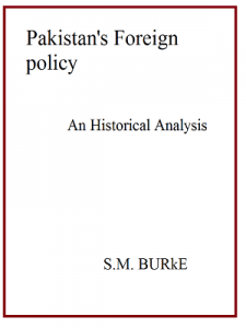 Pakistan's Foreign Policy An Historical Analysis By S.M.Burke
