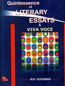 Quintessence Literary Essays By W.R Goodman