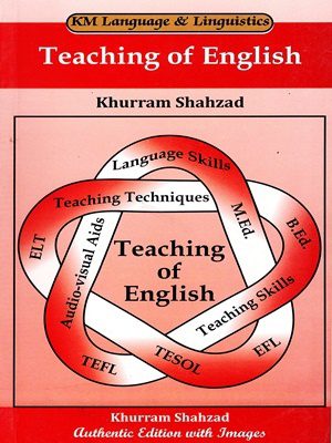 Teaching of English By Khurram shahzad (KM)