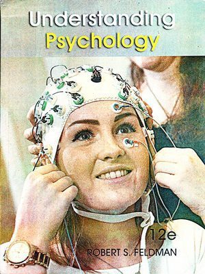 Understanding Psychology By Robert S. Feldman 12 Edition