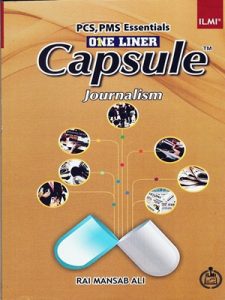 Capsula Journalism (PCS,PMS) By Rai Mansab Ali (ILIM)