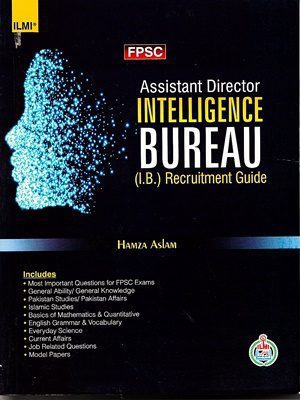 FPSC Assistant Director Intelligence Bureau Guide 2019 Edition ILMI