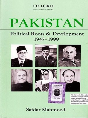 Pakistan Political Roots & Development 1947-1999 By Safdar Mahmood Oxford