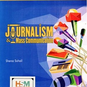 Journalism & Mass Communication By Sheraz Sohail HSM