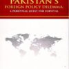 Pakistan's Foreign Policy Dilemma By Shamshad Ahmad JWT