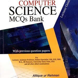 Computer Science MCQs Bank By Attique Ur Rehman Advanced
