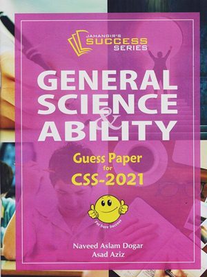 General Science & Ability Guess Paper For CSS 2021 By Naveed Aslam Dogar JWT