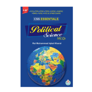 CSS Essentials Political Science MCQs By Rai Muhammad Iqbal Kharal ILMI
