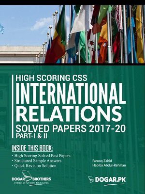 High Scoring CSS International Relations Solved Past Papers 2020 Edition