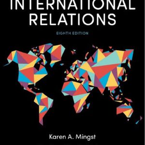 Essentials of International Relations By Karen A. Mingst 8th Editions