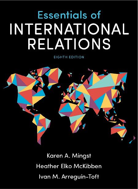 Essentials of International Relations By Karen A. Mingst 8th Editions