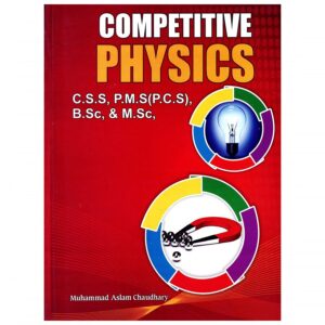 Competitive Physics By Muhammad Aslam Chaudhary A- One