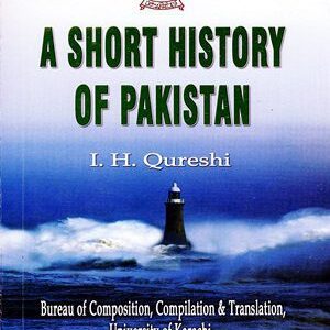A Short History of Pakistan By I.H Qureshi