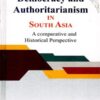 Democracy And Authoritarianism In South Asia By Ayesha Jalal Peace Publication (Hard Cover)