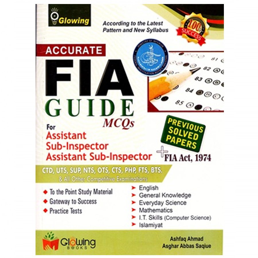Accurate FIA Guide MCQs By Ashfaq Ahmed Glowing Publishers Accurate FIA Guide MCQs By Ashfaq Ahmed Glowing Publishers