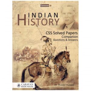 CSS Indo-Pak History Solved Papers By Shabir Hussain Caravan