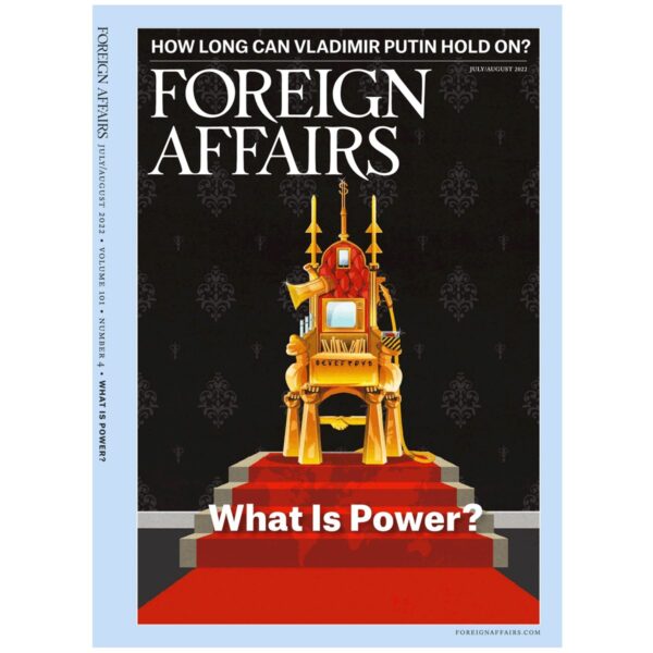 Foreign Affairs July August 2022 Issue