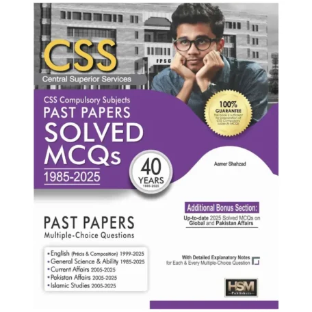 CSS Compulsory Solved MCQs 1985 to 2025 HSM Publishers