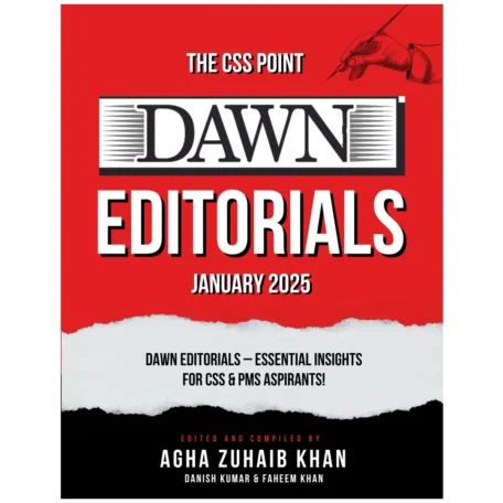 Monthly Dawn Editorials January 2025 Agha Zuhaib Khan