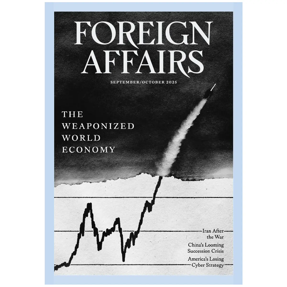 Foreign Affairs September-October 2025 Issue Foreign Affairs September-October 2025 Issue